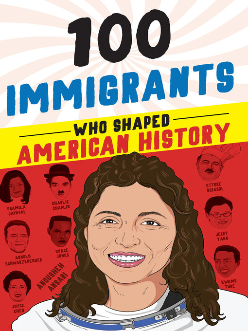 Title details for 100 Immigrants Who Shaped American History by Joanne Mattern - Available